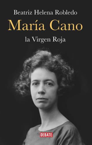 Maria Cano. La Virgen Roja