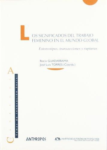 Significados Del Trabajo Femenino En El Mundo Global, Los