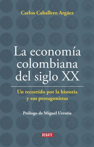 Economia Colombiana Del Siglo Xx, La