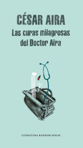 Curas Milagrosas Del Doctor Aira, Las