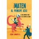 Maten Al Principe Azul