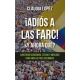 Adios A Las Farc! ¿Y Ahora Que?