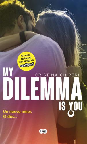 My Dilemma Is You 1. Un Nuevo Amor