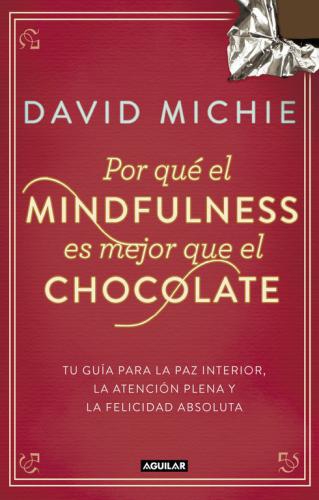 Por Que El Mindfulness Es Mejor Que El..