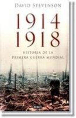 1914-1918 Historia De La Primera Guerra