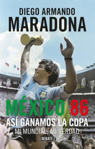 Mexico 86. Asi Ganamos La Copa