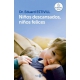 Niños Descansados, Niños Felices