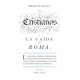 Cristianos La Caida De Roma, Los