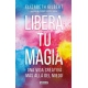 Libera Tu Magia