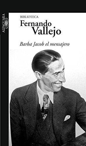 Barba Jacob, El Mensajero