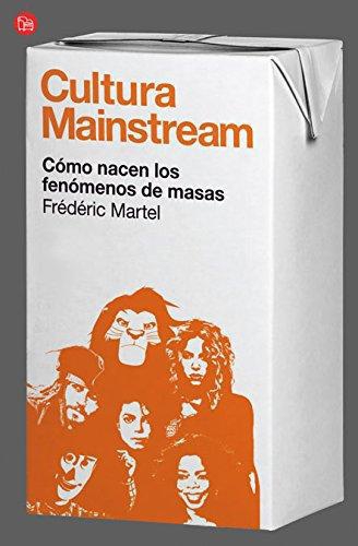 Cultura Mainstream. Como Nacen Los Fenom