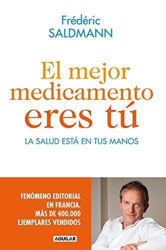 Mejor Medicamento Eres Tu, El (Ed. Españ