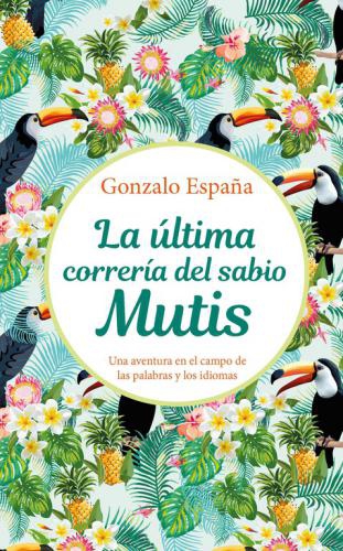 Ultima Correria Del Sabio Mutis, La