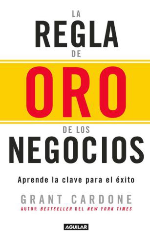 Regla De Oro De Los Negocios, La