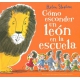 Como Esconder Un Leon En La Escuela