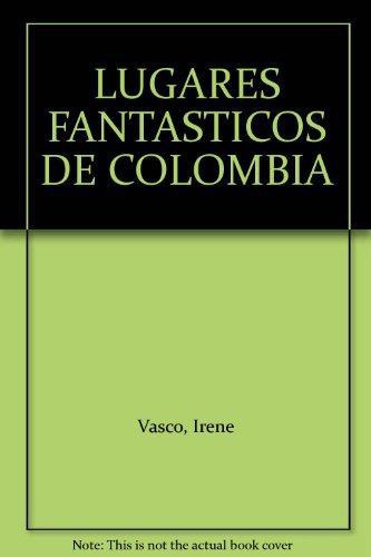 Lugares Fantasticos De Colombia