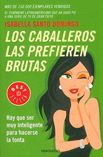 Caballeros Las Prefieren Brutas, Los