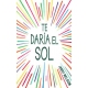 Te Daria El Sol