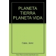 Planeta Tierra Planeta Vida