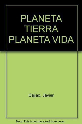 Planeta Tierra Planeta Vida