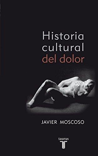 Historia Cultural Del Dolor