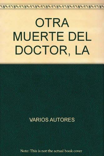 Otra Muerte Del Doctor, La