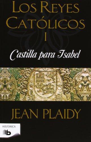 Castilla Para Isabel (Reyes Catolicos I)