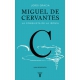 Miguel De Cervantes. La Conquista De La