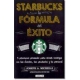 Starbucks La Formula Del Exito