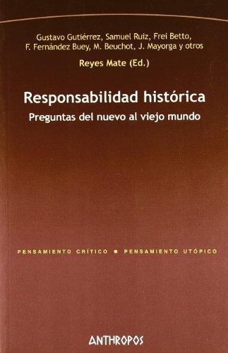 Responsabilidad Historica Preguntas Del Nuevo Al Viejo Mundo