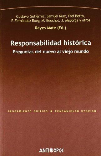 Responsabilidad Historica Preguntas Del Nuevo Al Viejo Mundo