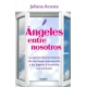 Angeles Entre Nosotros