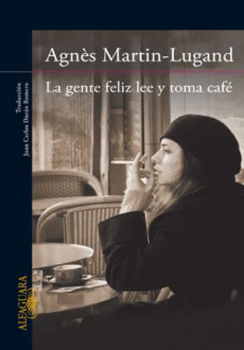 Gente Feliz Lee Y Toma Cafe, La