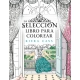 Seleccion, La. Libro Para Colorear