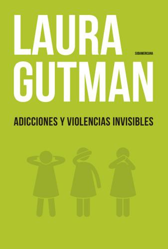 Adicciones Y Violencias Invisibles