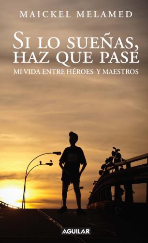 Si Lo Sueñas, Haz Que Pase