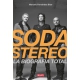 Soda Estereo. La Biografia Total