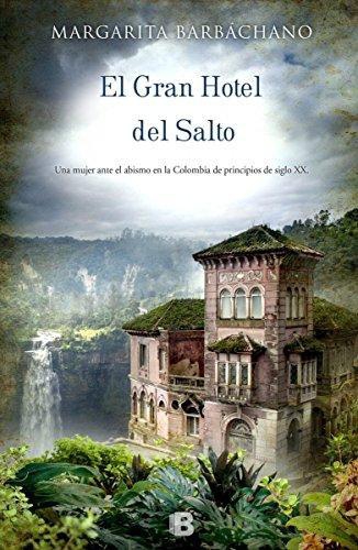 Gran Hotel Del Salto, El