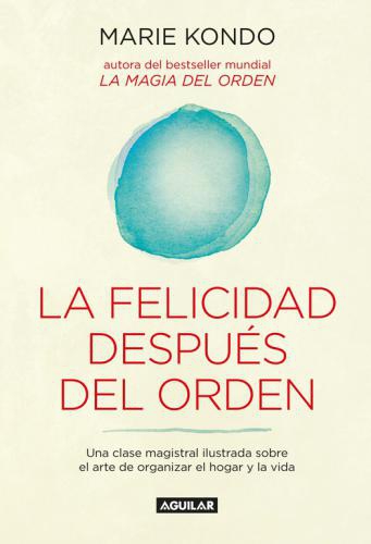 Felicidad Despues Del Orden, La