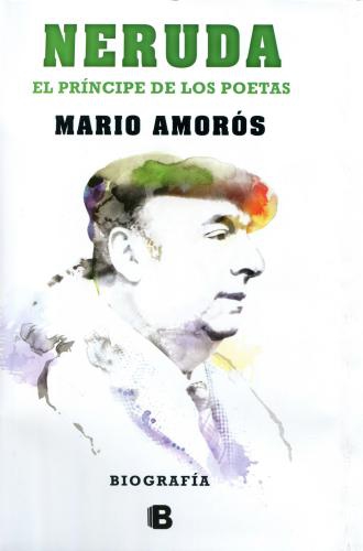 Neruda El Principe De Los Poetas