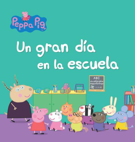 Peppa Pig: Un Gran Dia En La Escuela