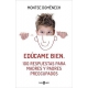 Educame Bien. 100 Respuestas Para Madres