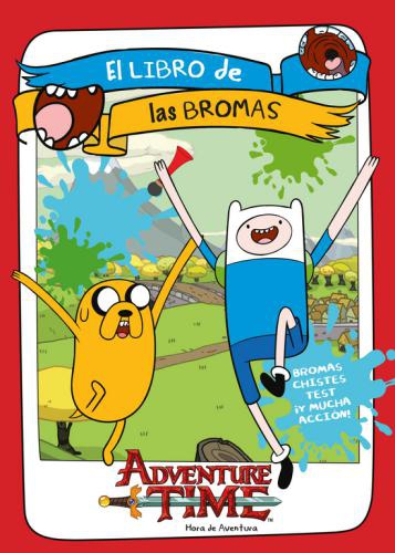 Hora De Aventura. El Libro De Las Bromas