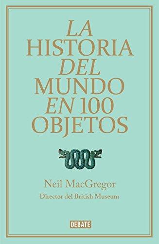 Historia Del Mundo En 100 Objetos