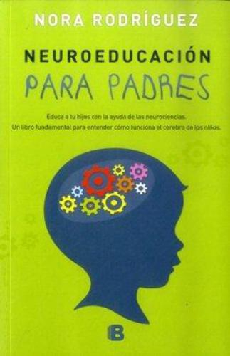 Neuroeducacion Para Padres