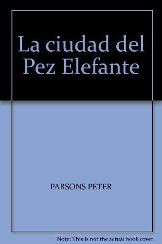 Ciudad Del Pez Elefante, La