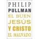 Buen Jesus Y Cristo El Malvado, El