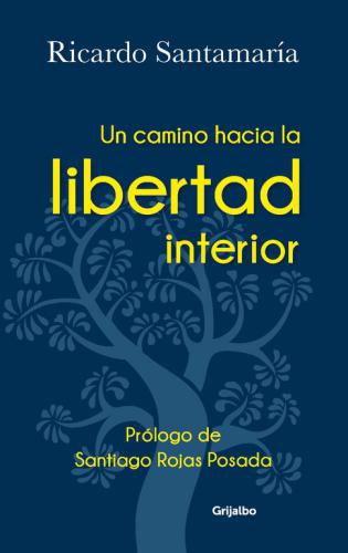 Un Camino Hacia La Libertad Interior