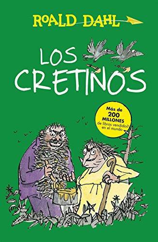 Cretinos, Los