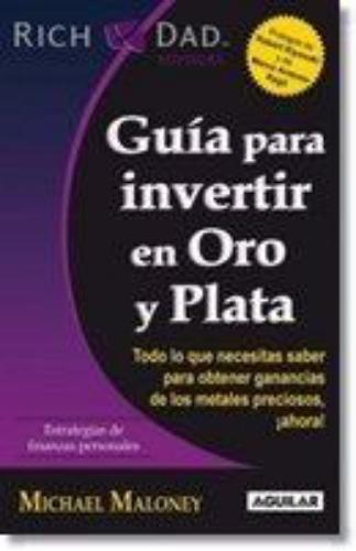 Guia Para Invertir En Oro Y Plata